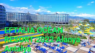 EFTALIA OCEAN HOTEL 5* ALANYA ANTALYA 2022