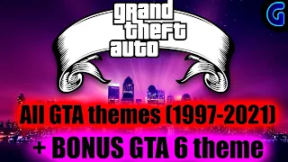 All Grand Theft Auto themes main (1997-2021)