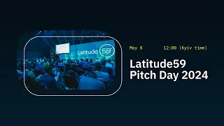 Latutude59 2024 Pitch Day