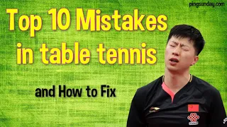 Top 10 Mistakes in Table Tennis