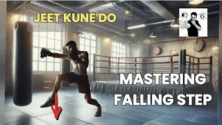 Mastering the Jeet Kune Do Falling Step: Techniques and Application Explained!