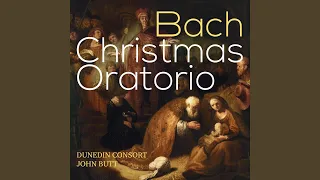 Christmas Oratorio, BWV 248, Cantata No. 1: I. Chorus "Jauchzet, frohlocket, auf, preiset die Tage"