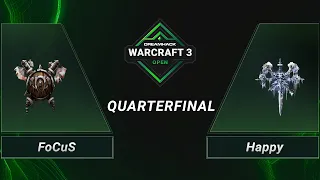 WC3 - FoCuS vs. Happy - Quarterfinals - DreamHack WarCraft 3 Open Finals 2021