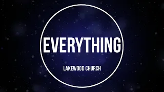 Everything by Lakewood Church lyrics video