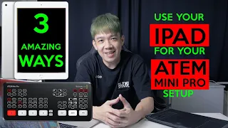 3 AMAZING WAYS to use your IPAD for your ATEM MINI PRO!