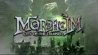 Mordheim: City of the Damned - Early Access Phase 3 Trailer