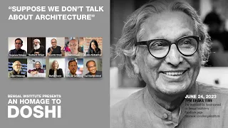 "Suppose We Don't Talk About Architecture" - An Homage to Doshi