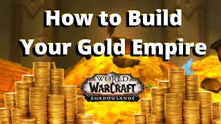 How to Build Your Gold Empire | Wow Gold Making Fundamentals | How to Make Millions!!!