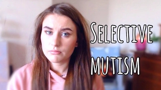 SELECTIVE MUTISM - Why I Never Spoke