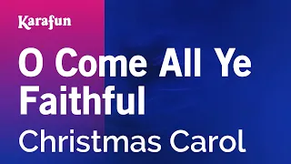 O Come All Ye Faithful - Christmas Carol | Karaoke Version | KaraFun