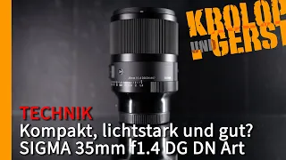 Kompakt, lichtstark und gut? SIGMA 35mm f1.4 DG DN Art 📷 Krolop&Gerst