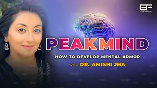 Why You Can’t PAY ATTENTION & How to Have a PEAK MIND w/ Dr. Amishi Jha | Ever Forward Radio