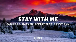 Stay With Me - Fablers & HackeDJackerz Feat. PRYVT RYN (Extended Mix) #ProgressiveHouse