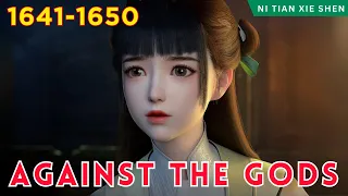 ❄️AGAINST THE GODS 1641 - 1650🔥 Alur Cerita Donghua Ni Tian Xie Shen versi Novel Bahasa Indonesia