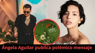 Ángela Aguilar publica polémico mensaje en redes tras rumores de romance con Christian Nodal