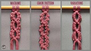 3 Macrame Chain Pattern Variations Tutorial