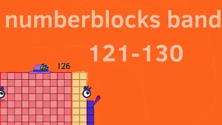 Numberblocks band 121-130 (forRedfive) (sorry about 130)