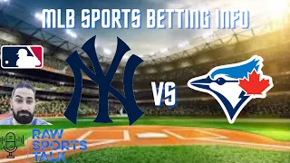 New York Yankees VS Toronto Blue Jays 9/21 FREE MLB Sports Betting Info & My Pick/Prediction