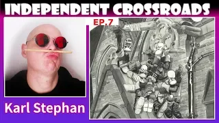 Interview with Karl Stephan creator of Mary Boys - Independent Crossroads EP. 7