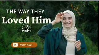 The Way They Loved Him | Spoken Word | Prophet Muhammad ﷺ