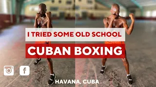 So I tried some OLD SCHOOL CUBAN BOXING with 2 International Boxers!!!