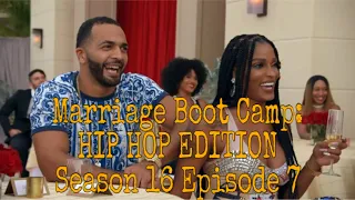 Marriage Boot Camp: HIP HOP EDITION Season 16 Episode 7 REVIEW