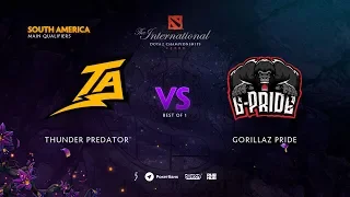 Thunder Predator vs Gorillaz Pride, TI9 Qualifiers SA, bo1 [Eiritel & LighTofHeaveN]