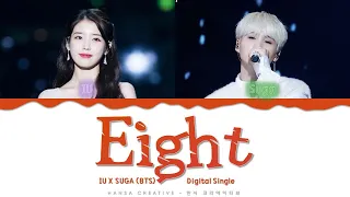 IU ft. SUGA (BTS) - 'Eight' (Prod. by SUGA) Lyrics Color Coded (Han/Rom/Eng)