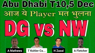 dg vs nw dream11 prediction today match.dg vs nw t10 dream11.abu dhabi t10 dream11 team today