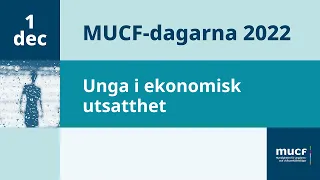 MUCF-dagarna 2022 - Unga i ekonomisk utsatthet