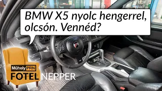 Fotelnepper: BMW X5 nyolc hengerrel, olcsón. Vennéd?