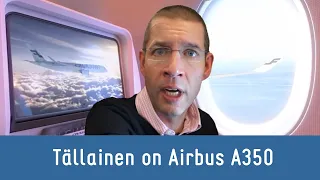 Tämä on Airbus A350 – pääsimme testaamaan konetta ensimmäisten joukossa