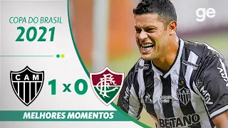 ATLÉTICO-MG 1 X  0 FLUMINENSE | MELHORES MOMENTOS | QUARTAS DE FINAL COPA DO BRASIL 2021 | ge.globo