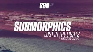 Submorphics - Lost In The Lights ft. Christina Tamayo