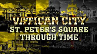 Vatican City: St Peter's Square Through Time (2020 to 1530)