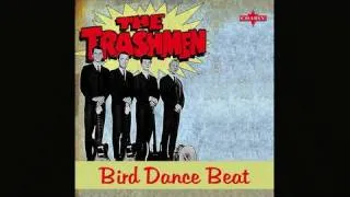 The Trashmen, Bird Dance Beat