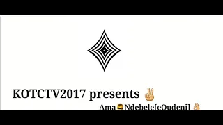 KOTCTV2017 : EQudeni lika ntokozo(Jafta & sidwele)