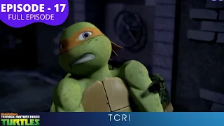 Teenage Mutant Ninja Turtles S1 | Episode 17 | TCRI