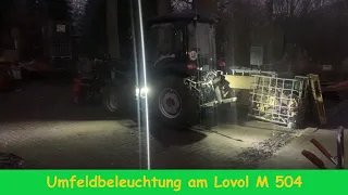 FarmVLOG #191 Dies & Das  /  Umfeldbeleuchtung am Lovol M 504