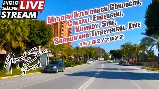 Mit dem Auto durch Gündoğdu, Çolaklı, Evrenseki, Kumköy, Side, Sorgun und Titreyengöl. Live