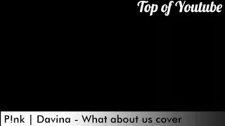 Pink | Davina - what about us (Fan covers that NAILED IT #1) WOW!! AMAZING!!