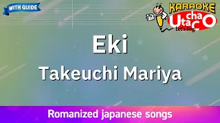 Eki – Takeuchi Mariya (Romaji Karaoke with guide)