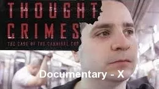 DocuVEVO HD | Thought Crimes The Case of the Cannibal Cop Documentary
