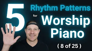 5 MUST KNOW Rhythm Patterns for Worship Piano [4 Notes - Progression 3]