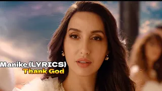 Manike:Thank God || Manike (LYRICS) - Jubin Nora Fatehi, Sidharth M | Tanishk, Yohani,Surya R