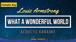 What a Wonderful World [Karaoke Acoustic] - Louis Armstrong - FEMALE Key [HQ Audio]