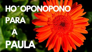 HO'OPONOPONO COM O NOME DA PAULA [PERSONALIZADO] 108 REPETIÇÖES ! PARA MULHERES  (PT)