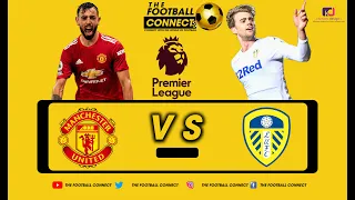 Premier league Match Day Live Manchester United 6 - 2 Leeds United