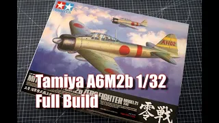 1/32 scale Tamiya A6M2b Zero Figther Full Build,