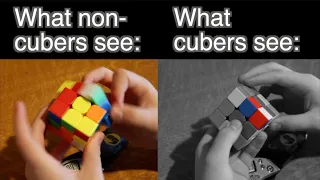 What Speedcubers See vs. What Non-cubers See (3x3 Edition)